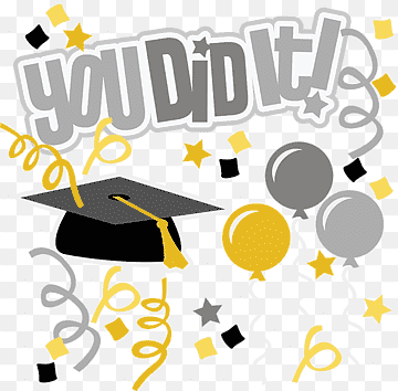 Celebratory graduation graphic with cap, balloons, confetti, and "You Did It!" text in gray and gold.