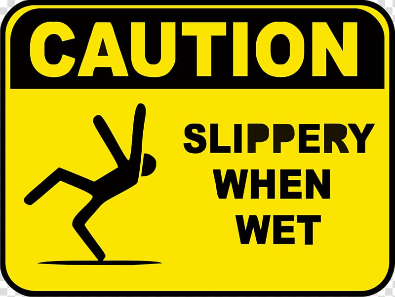Yellow caution sign warning "Slippery When Wet" with a stick figure slipping.
