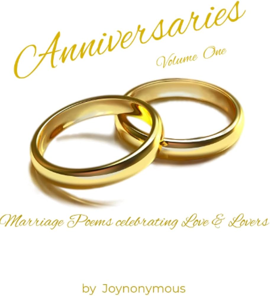 ANNIVERSARIES Volume One: Marriage Poems Celebrating Love &amp; Lovers by  Joynonymous : Ford, Carla: Amazon.de: Bücher