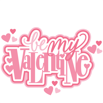 Be My Valentine Title SVG scrapbook cut file cute clipart files ...
