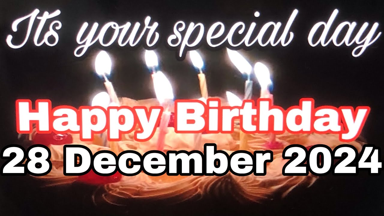 27 December 2024 Birthday Wishing Video||Birthday Video||Birthday Song