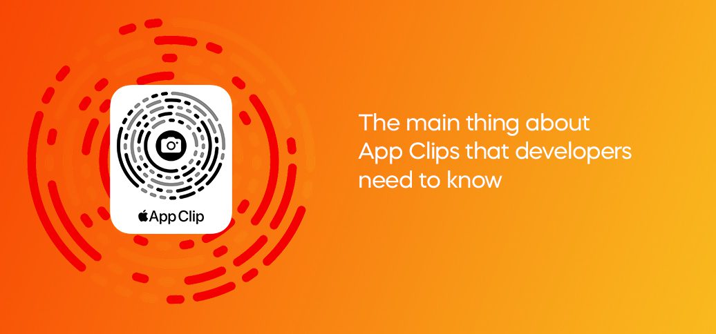 The main thing about App Clips that developers need to know - Nova ...