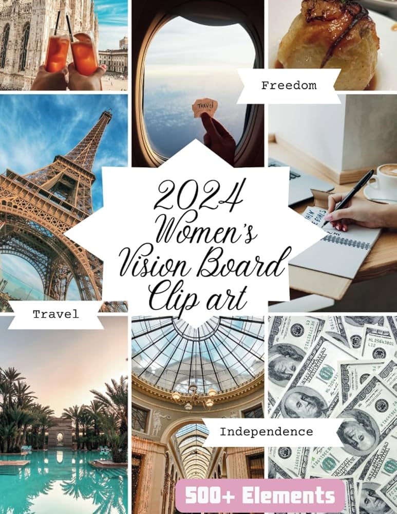2024 Vision Board For Women: 500 + Elements Clipart Book pictures to cut  and set your own Dream Board Designing Your Destiny A Vision Guide women -  ...