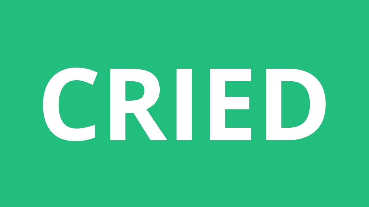 How To Pronounce Cried - Pronunciation Academy