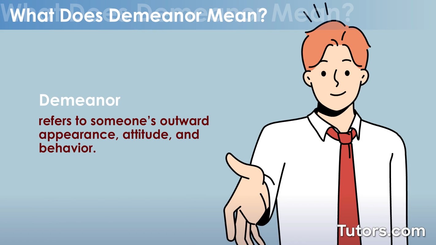 Demeanor — Meaning and Examples