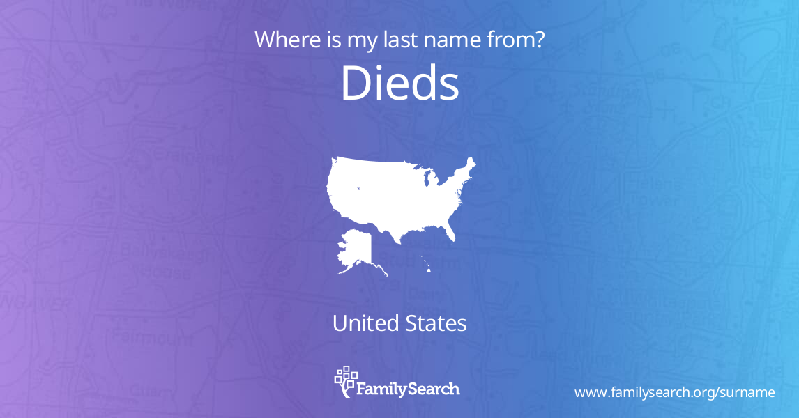 Dieds Name Meaning and Dieds Family History at FamilySearch