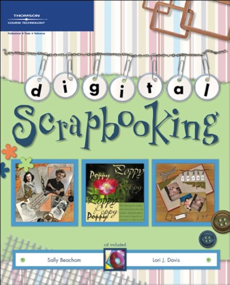 Digital Scrapbooking : Beacham, Sally, Davis, Lori J.: Amazon.de: Bücher