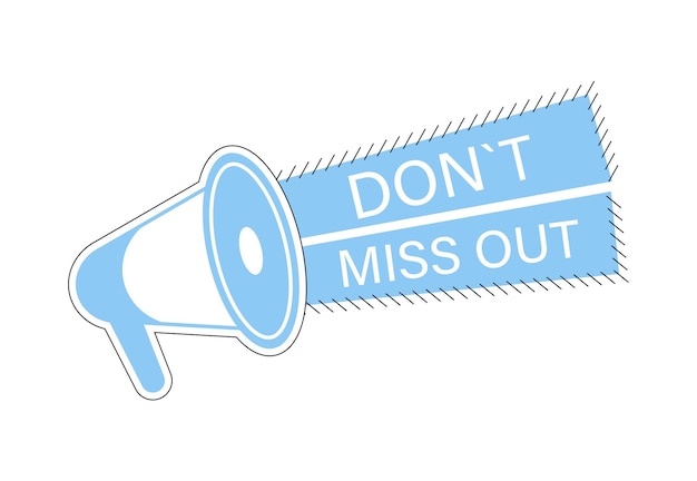 Premium Vector | Dont miss out clipart with loudspeacker