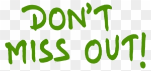 Dont Miss Clipart - Don T Miss Out Sign - Free Transparent PNG ...