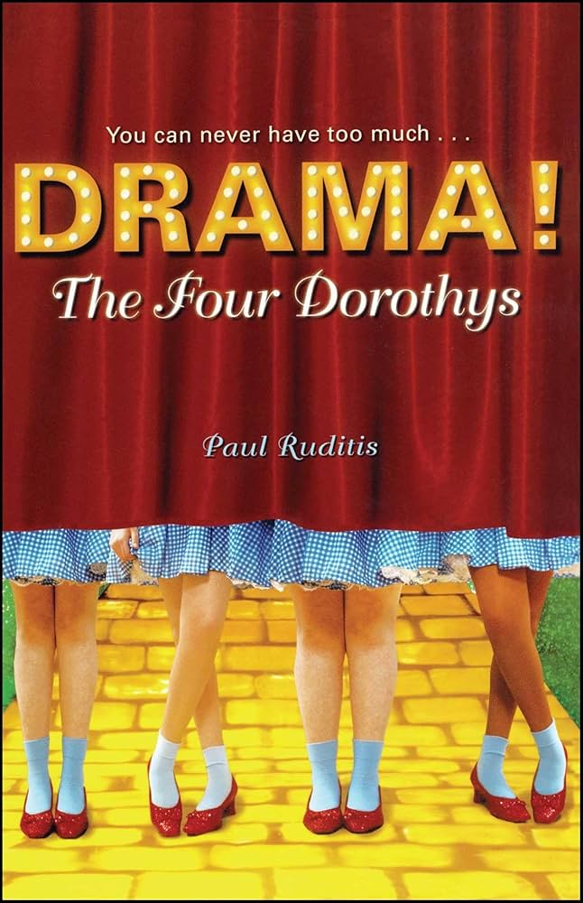 The Four Dorothys (Drama!): Ruditis, Paul: 9781416933915: Amazon ...