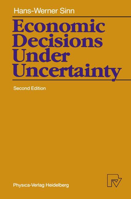 Economic Decisions Under Uncertainty von Hans-Werner Sinn ...