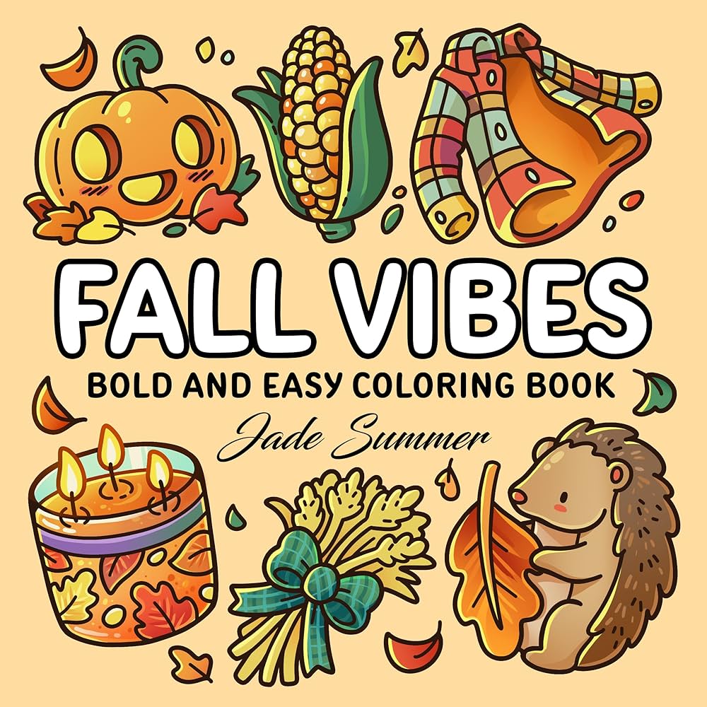Fall Vibes: Bold and Easy Coloring Book for Adults, Teens, and Seniors with  Simple and Relaxing Autumn Designs (Bold and Easy Coloring Books) : ...
