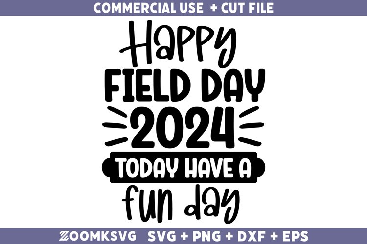 Happy Field Day 2024 SVG, Field Day SVG, Funny (2802229)