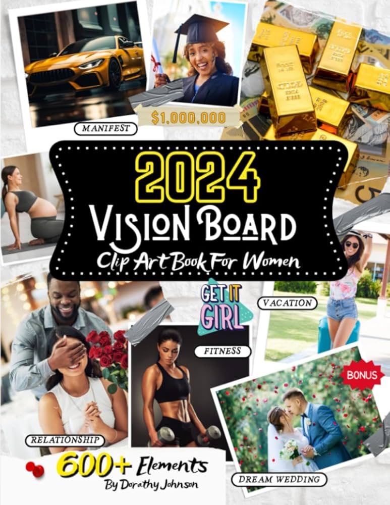 2024 Vision Board Clip Art Book For Women: Envision Your Future, Create &amp;  Manifest Your Dream Life From 600+ Images, Quotes, &amp; Words | Awesome &amp; ...  ...