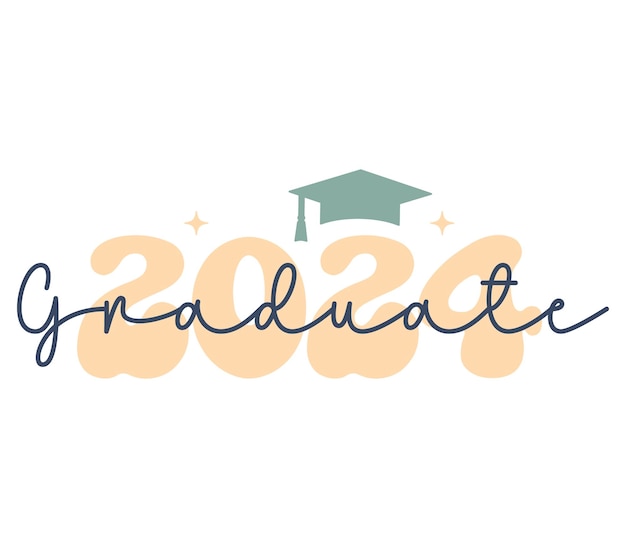 Premium Vector | Graduate 2024 Quote Lettering With White Background
