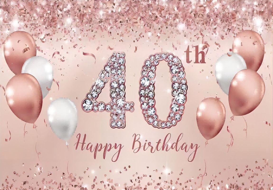 happy 40th birthday