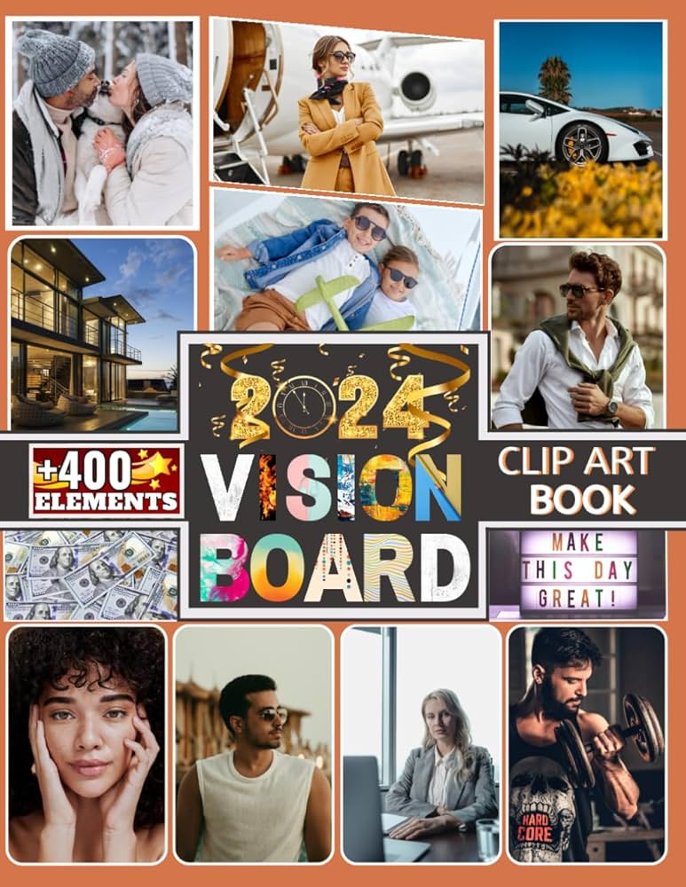 2024 vision board clip art book: 400+ Pictures, Quotes and Words For much  Life Aspects Such as Health,family, Money and More. Motivational Pictures  ...