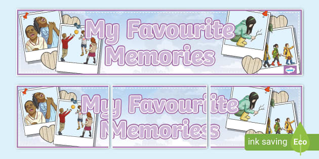 My Favourite Memories Display Banner (teacher made) - Twinkl