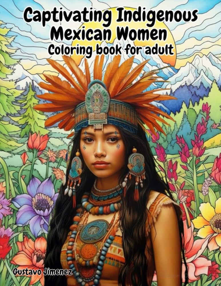 Captivating Indigenous Mexican Women: Colors of Heritage: An ...