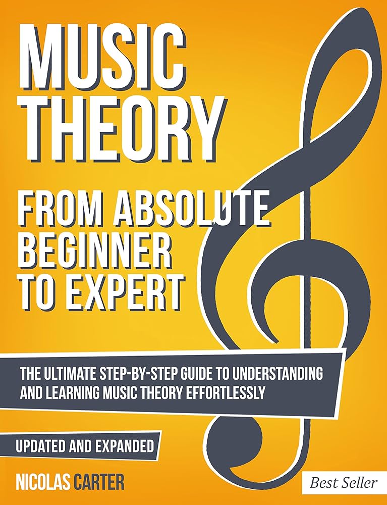 Music Theory: From Beginner to Expert - The Ultimate Step-By-Step ...