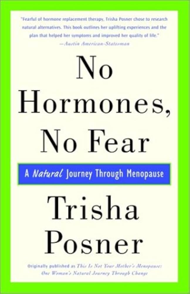 No Hormones, No Fear: A Natural Journey Through Menopause (English ...