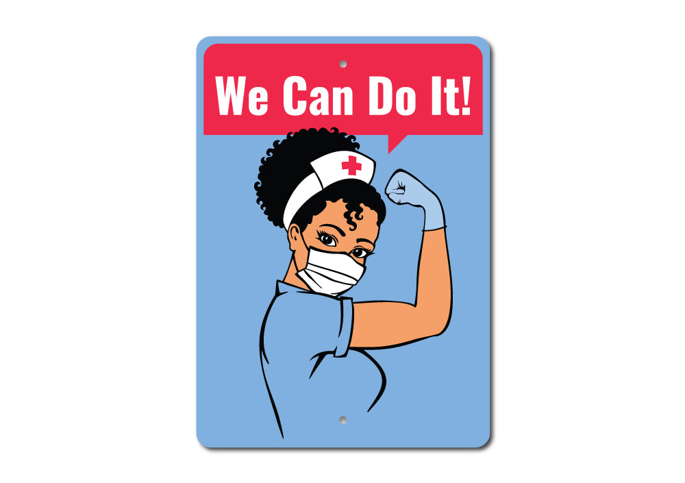 We Can Do It Nurse Sign – Lizton Sign Shop