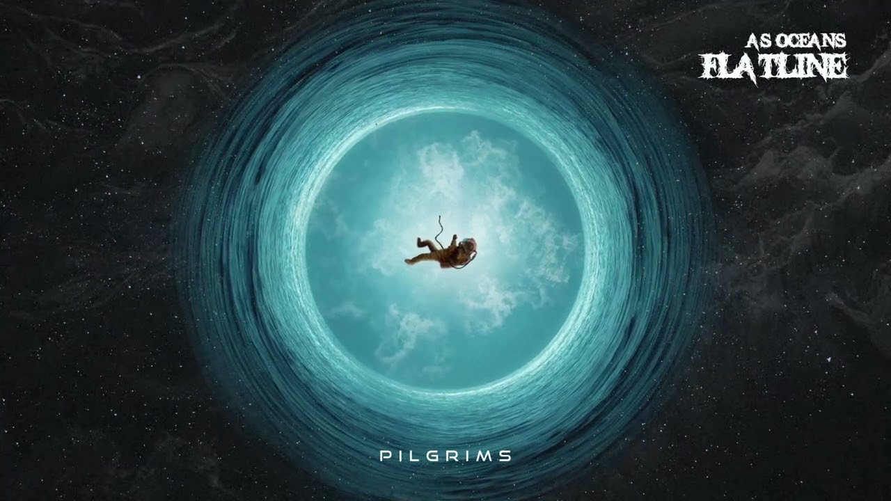 As Oceans Flatline - Pilgrims (Official Visualizer)