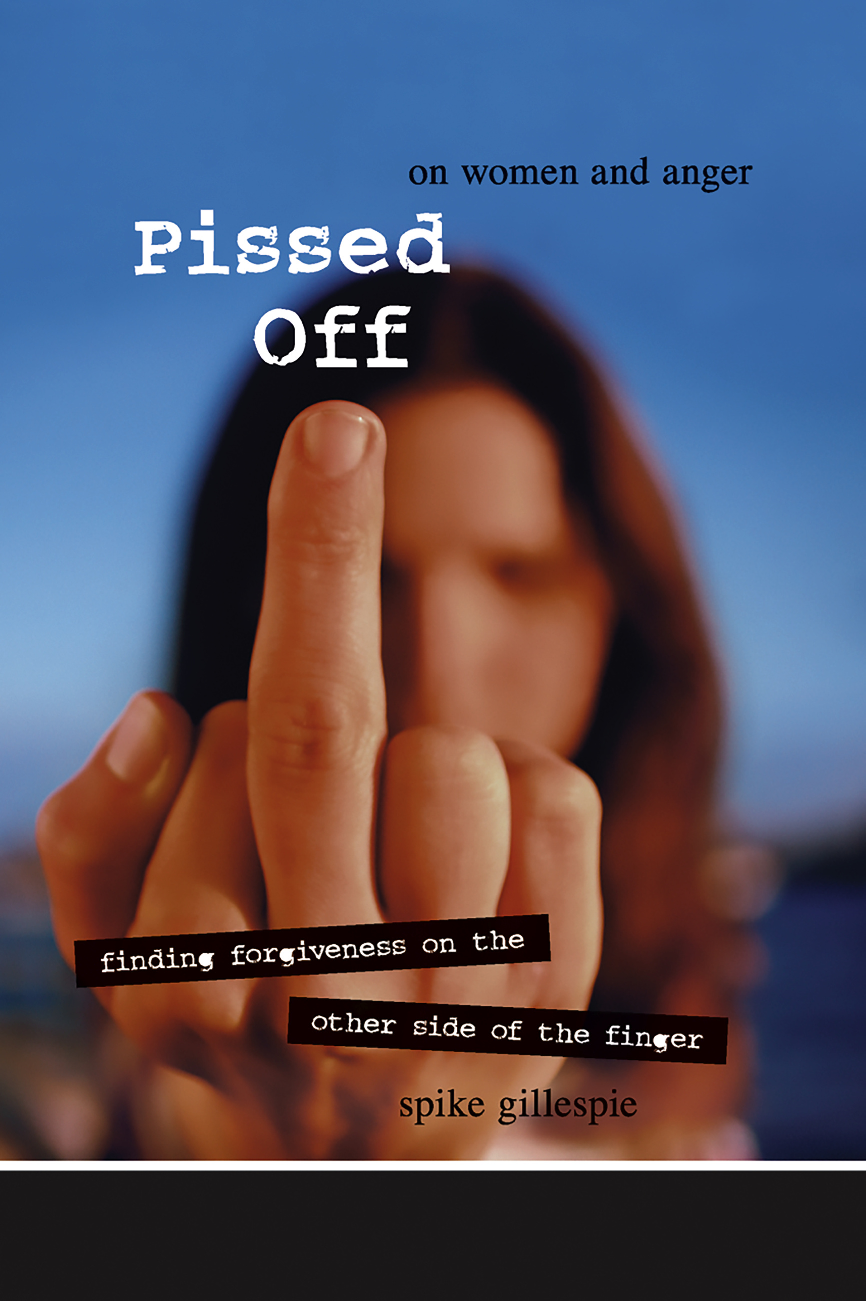Pissed Off by Spike Gillespie | Hachette Book Group