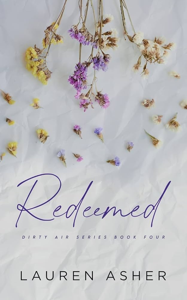 Redeemed Special Edition (Dirty Air Special Edition, Band 4) : Asher,  Lauren: Amazon.de: Books