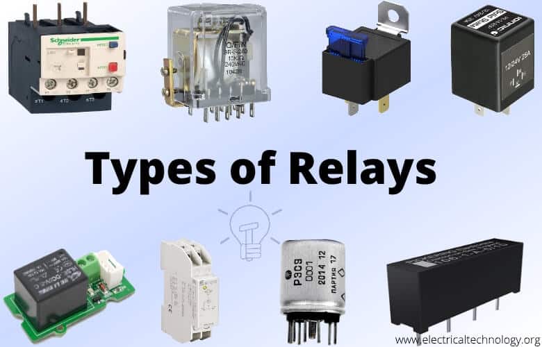 Types of Relays - Their Construction, Operation &amp; Applications