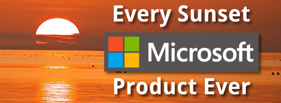 A Complete All-Time List of Discontinued Microsoft Products Since ...