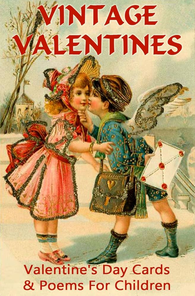 VINTAGE VALENTINES FOR CHILDREN: Valentines Day Cards &amp; Poems ...