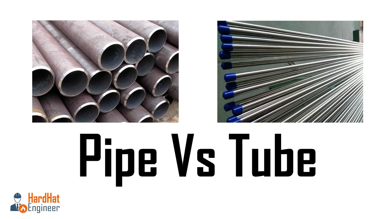What is the difference between Pipe and Tube? Pipe Vs Tube
