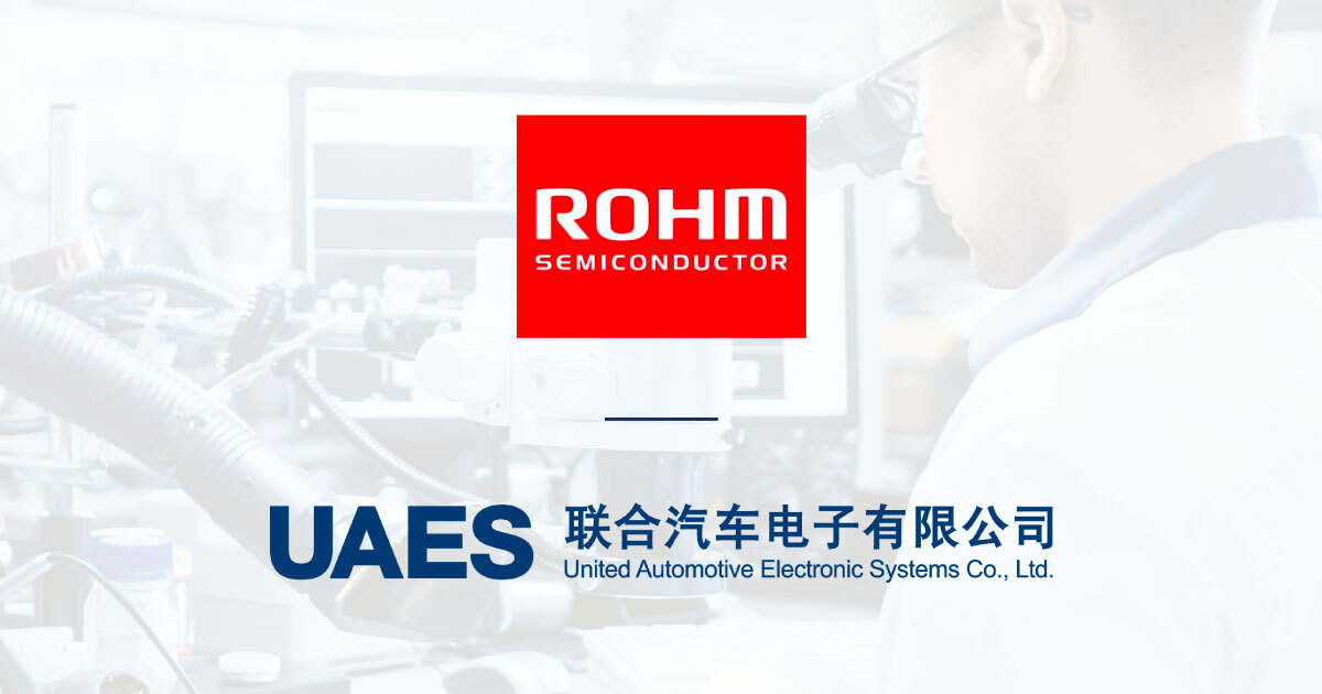 ROHM, UAES launch SiC technology development lab | Sourcengine