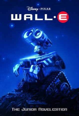 WALL-E (Disney/Pixar WALL-E) by Irene Trimble | Goodreads