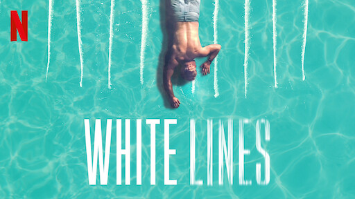 Watch White Lines | Netflix Official Site