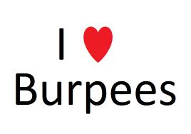 I love burpees - bold text with red heart symbol on white background