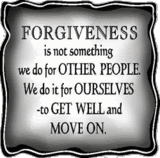 A vintage-style framed quote stating, "Forgiveness is not something we do for other people. We do it for ourselves-to get well and move on."