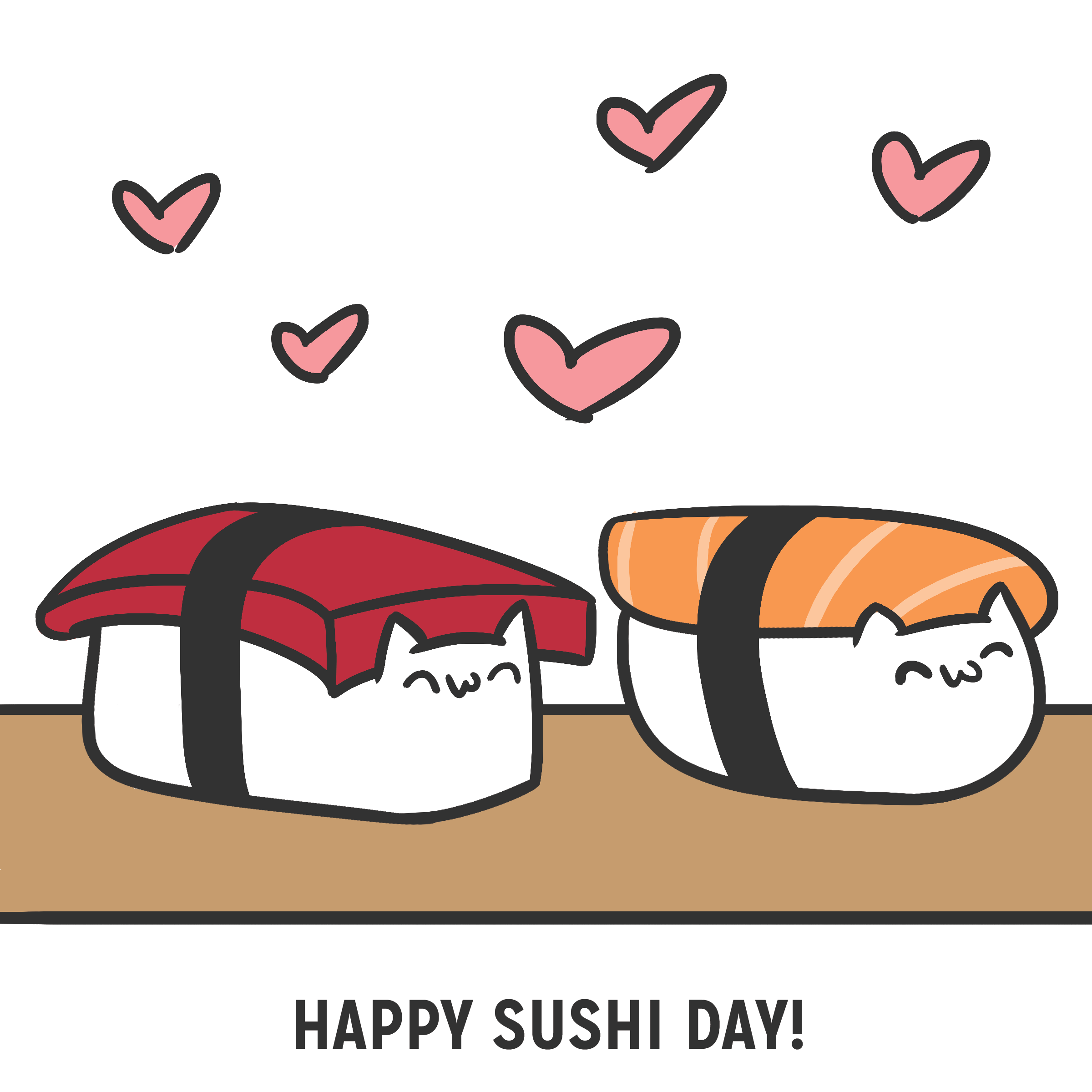 Two smiling sushi pieces-tuna and salmon nigiri-with floating pink hearts and "HAPPY SUSHI DAY!" text below.
