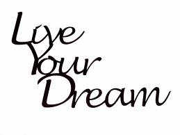 Live Your Dream - Inspirational Motivation Quote