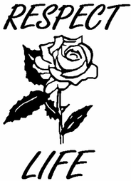 Black-and-white line drawing of a rose with "RESPECT LIFE" text above and below.