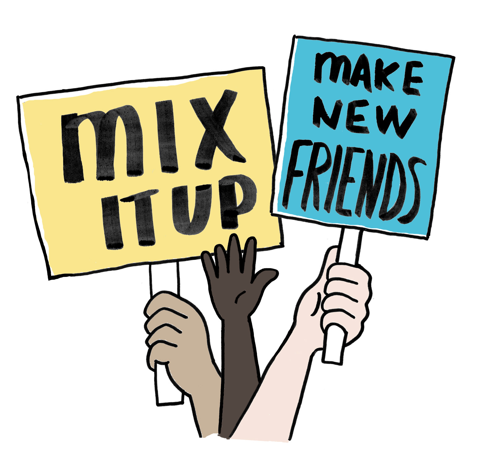 Three diverse hands holding signs that read "MIX IT UP" and "MAKE NEW FRIENDS" in bold lettering.