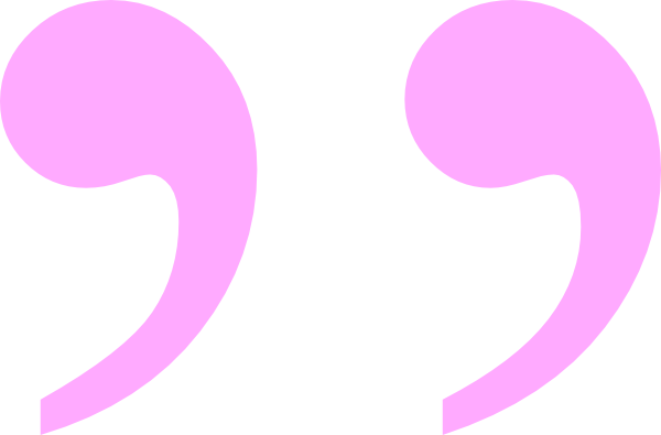 Pink quotation marks symbolizing speech, quotes, or testimonials on a white background.