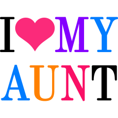 I Love My Aunt - Heartfelt Graphic for Family Appreciation