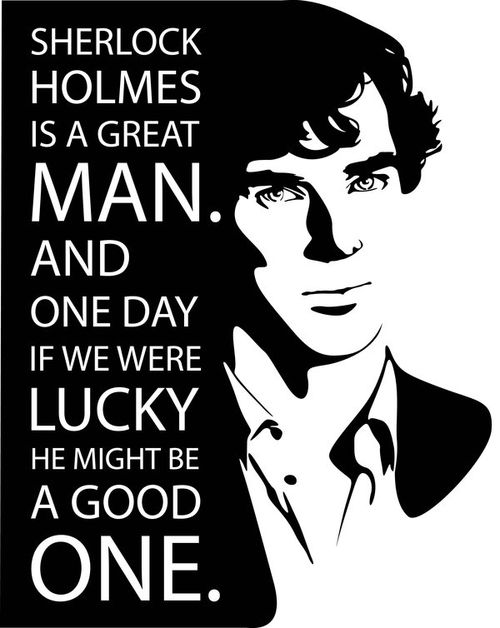 Black-and-white stylized portrait of Sherlock Holmes with iconic quote overlay: “Sherlock Holmes is a great man…”