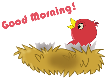 A cheerful red chick hatching from a cracked egg in a straw nest with "Good Morning!" text above.