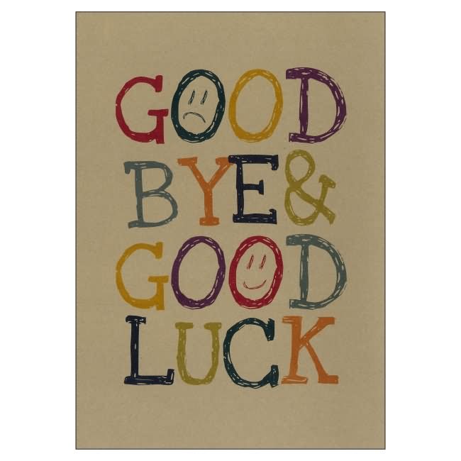 Hand-drawn colorful text reading "GOOD BYE & GOOD LUCK" with smiley and sad face emojis in letters on kraft paper background.