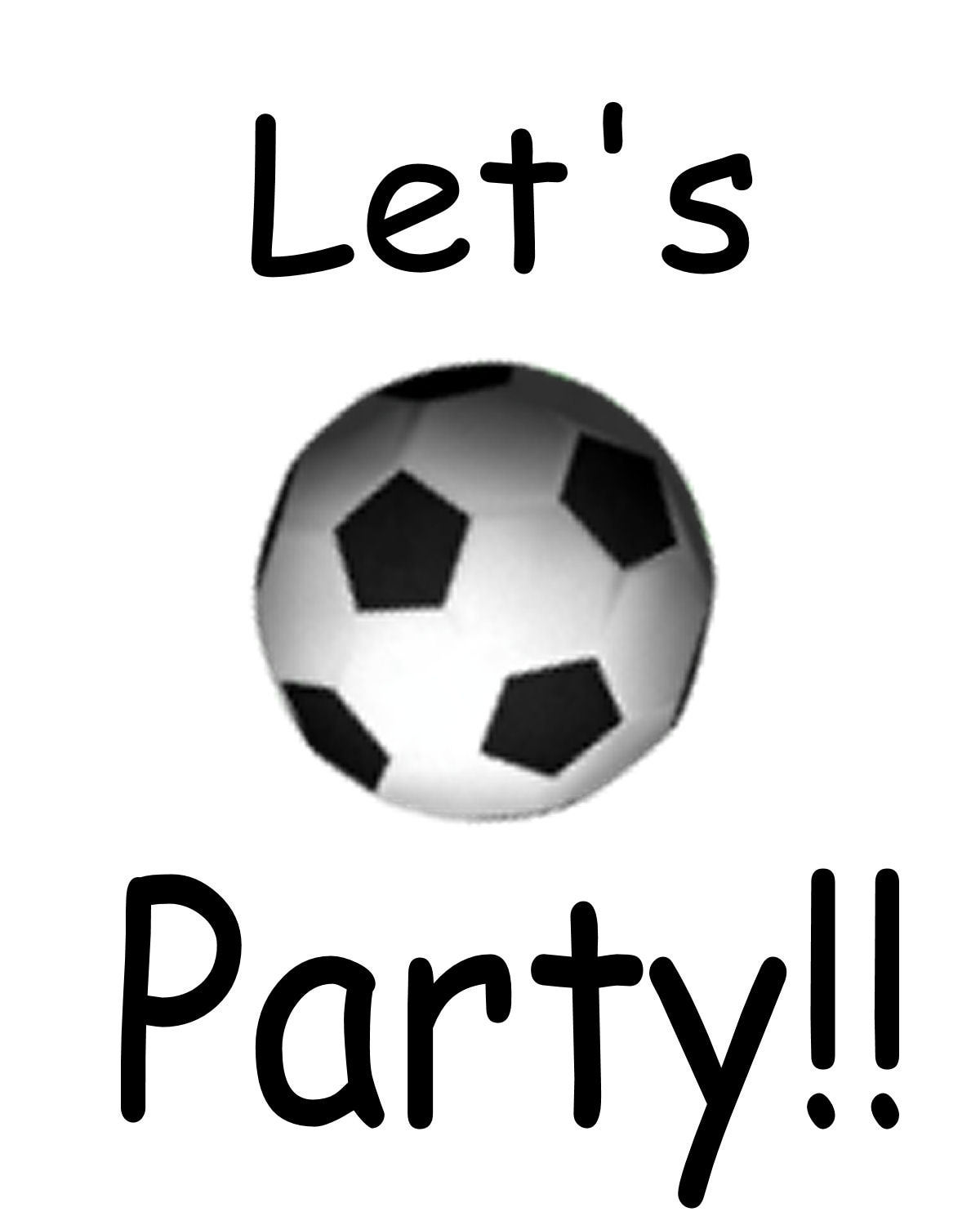 Black-and-white soccer ball with "Let's Party!!" text above and below, celebrating a festive sports event.
