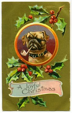 Vintage Christmas card featuring a pug in a circular frame, surrounded by holly and berries, with "A Joyful Christmas" banner.