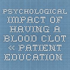 Pixelated text reading "Psychological Impact of Having a Blood Clot « Patient Education" on blue grid background.